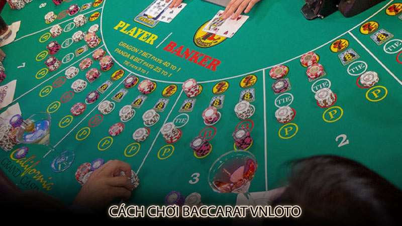 Cách chơi baccarat vnloto