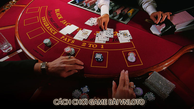 Cách chơi game bài vnloto