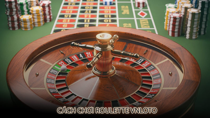 Cách chơi roulette vnloto