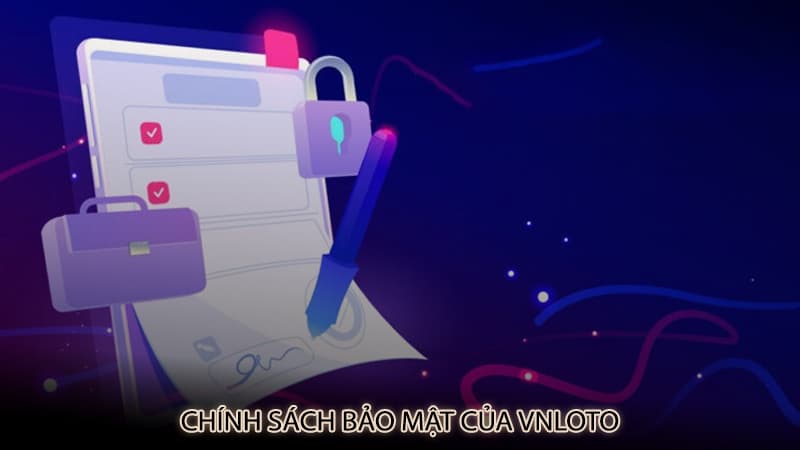 Chính sách bảo mật của VNLoto