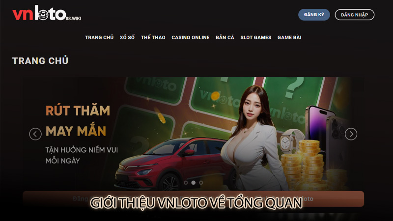 Giới thiệu vnloto về tổng quan