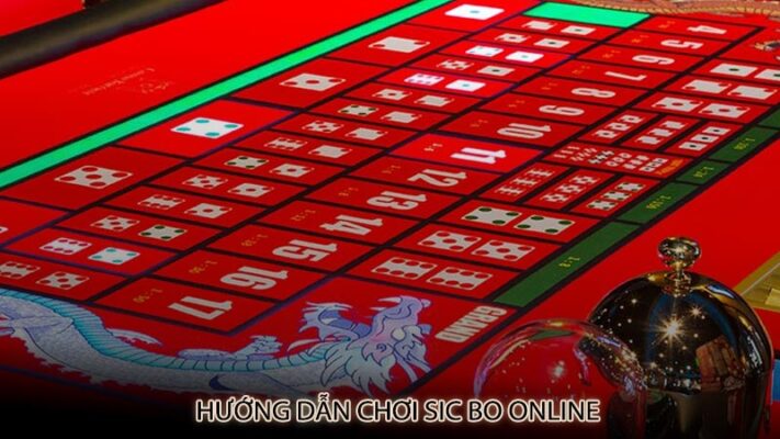 Hướng dẫn chơi Sic Bo Online