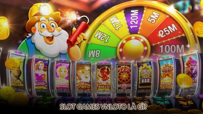 Slot games vnloto là gì?